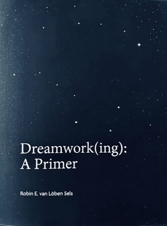 Dreamwork(ing): A Primer